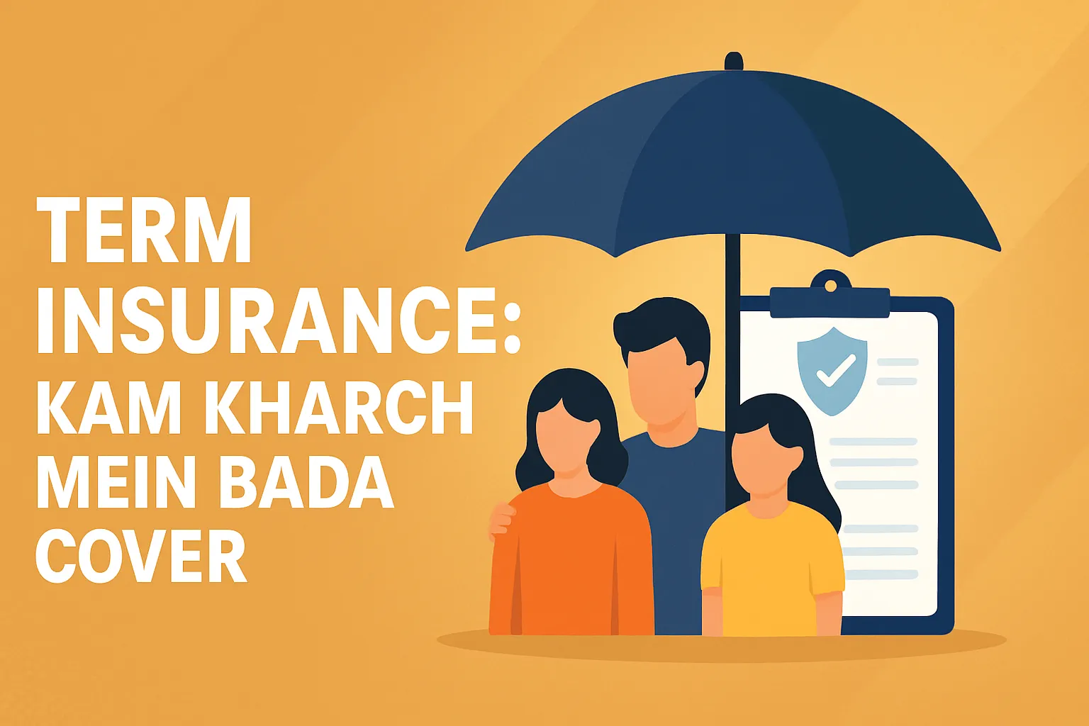 Term Insurance: Kam Kharch Mein Bada Cover